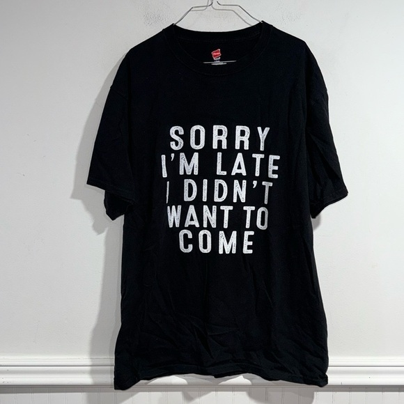 Sorry didn’t want to come shirt black large short sleeve 100% cotton unisex - Picture 1 of 1